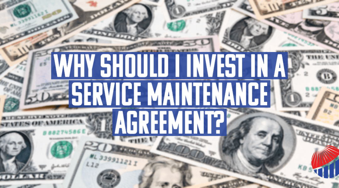 Why Should I Invest In A Service Maintenance Agreement?